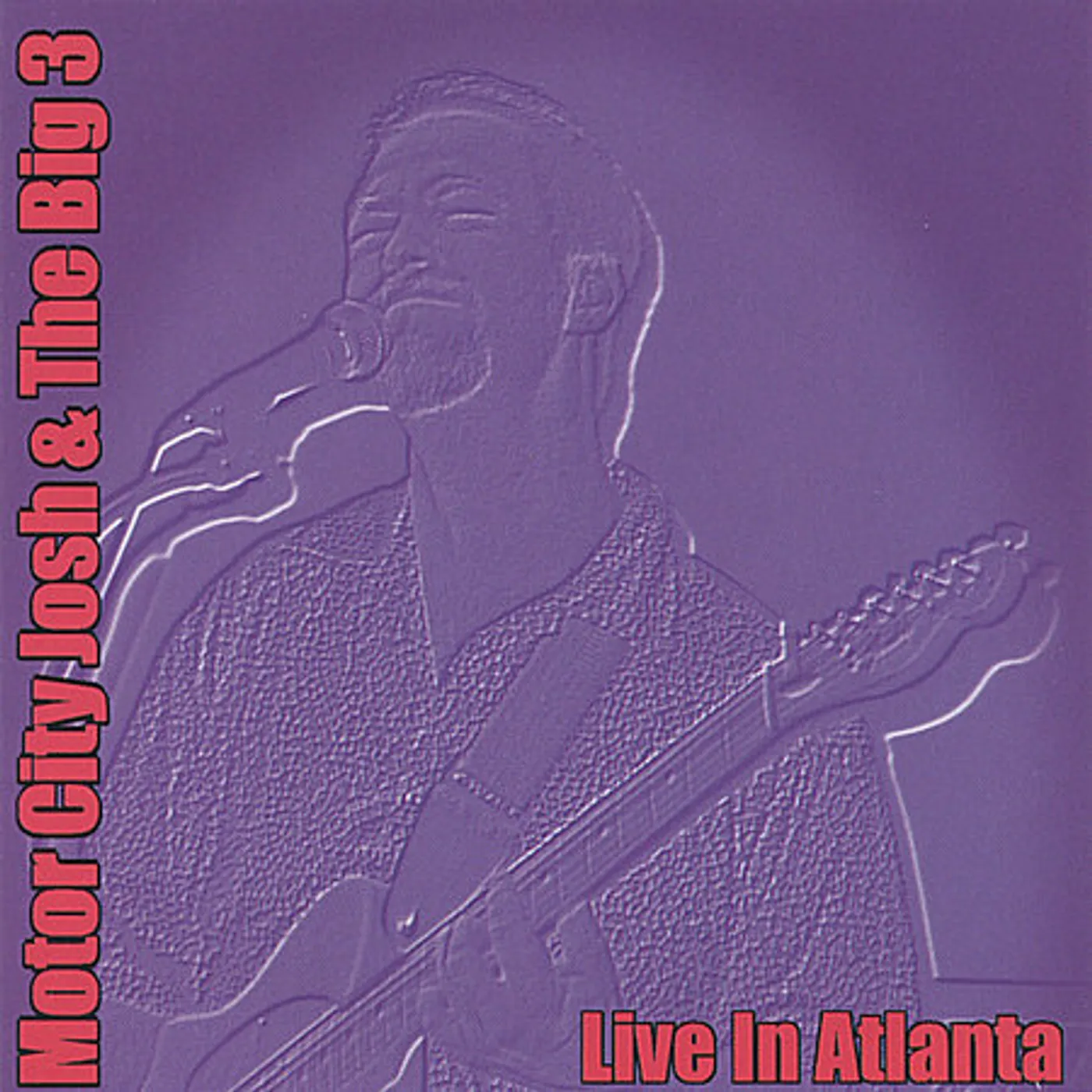 Motor City Josh LIVE IN ATLANTA CD