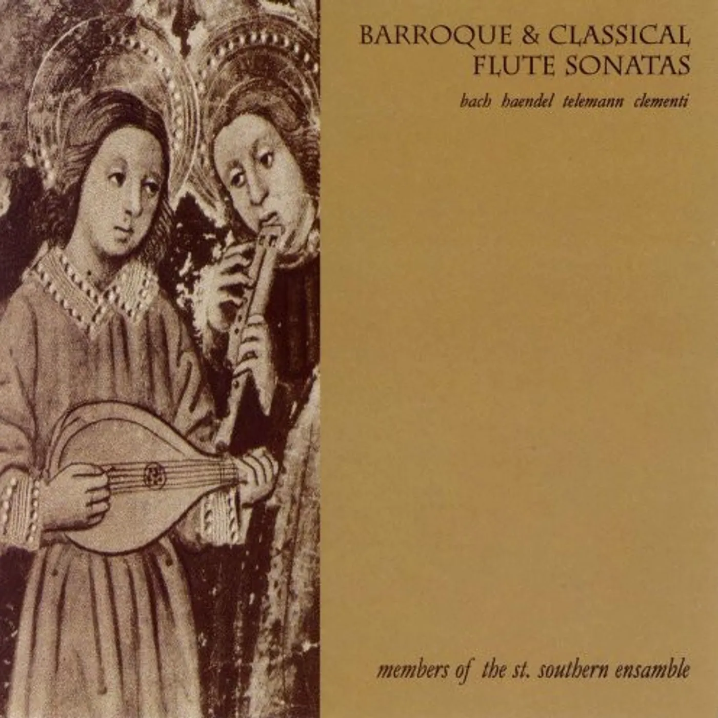 Members of the St. Southern Ensamble BAROQUE & CLASSICAL FLUTE SONATAS CD