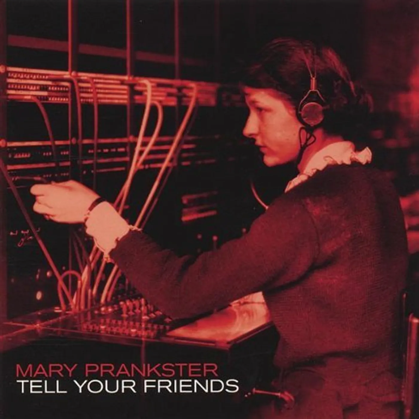 Mary Prankster TELL YOUR FRIENDS CD