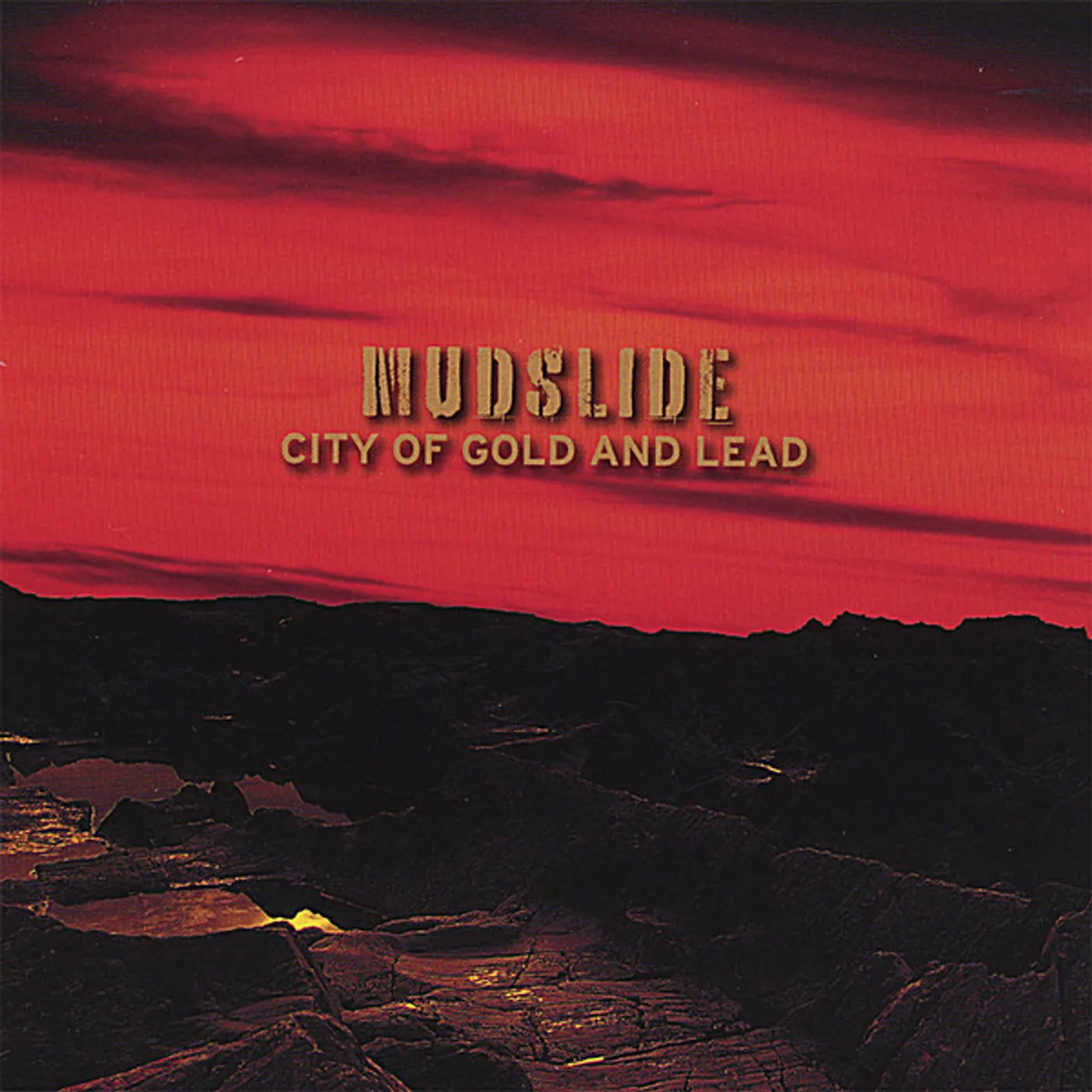 Mudslide CITY OF GOLD & LEAD CD