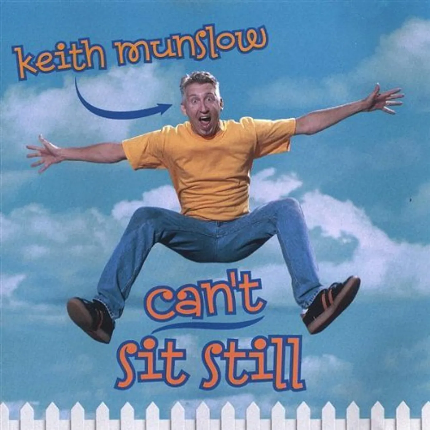 Keith Munslow CANT SIT STILL CD
