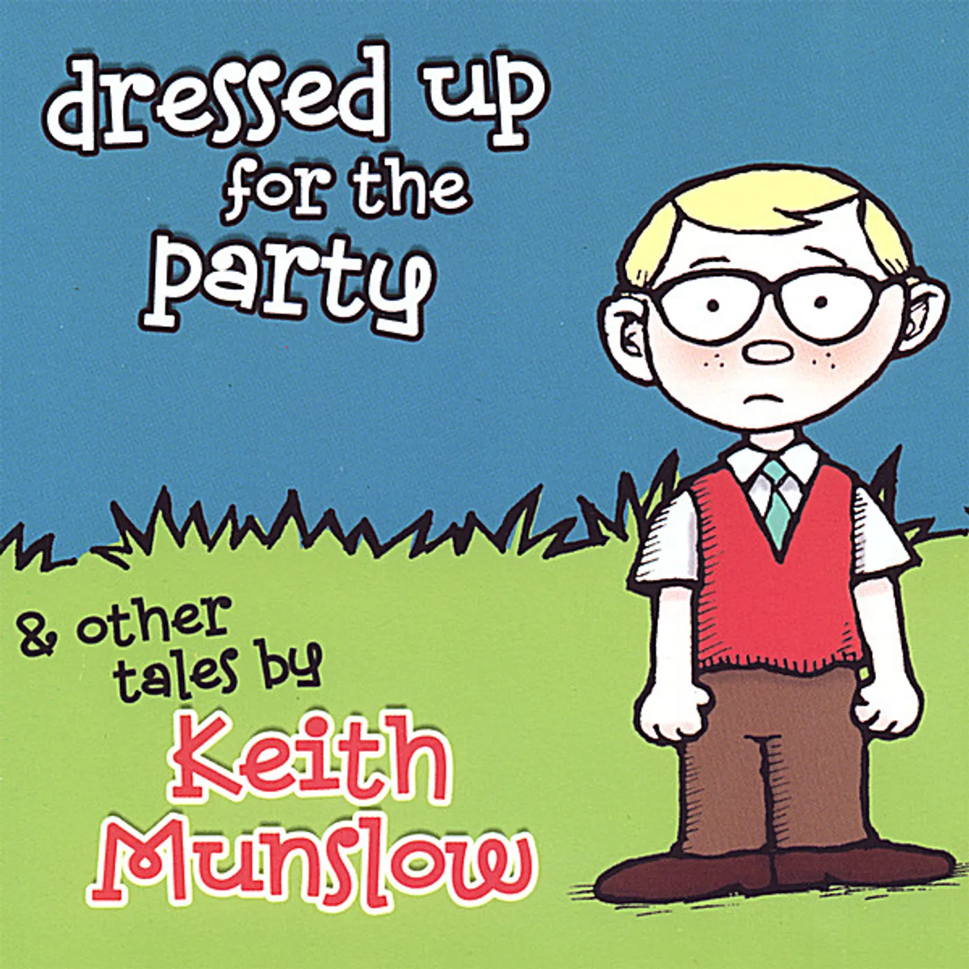 Keith Munslow DRESSED UP FOR THE PARTY CD