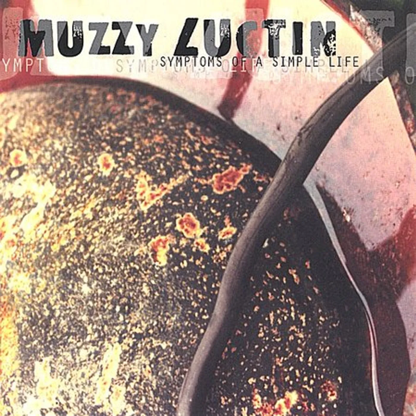 Muzzy Luctin SYMPTOMS OF A SIMPLE LIFE CD