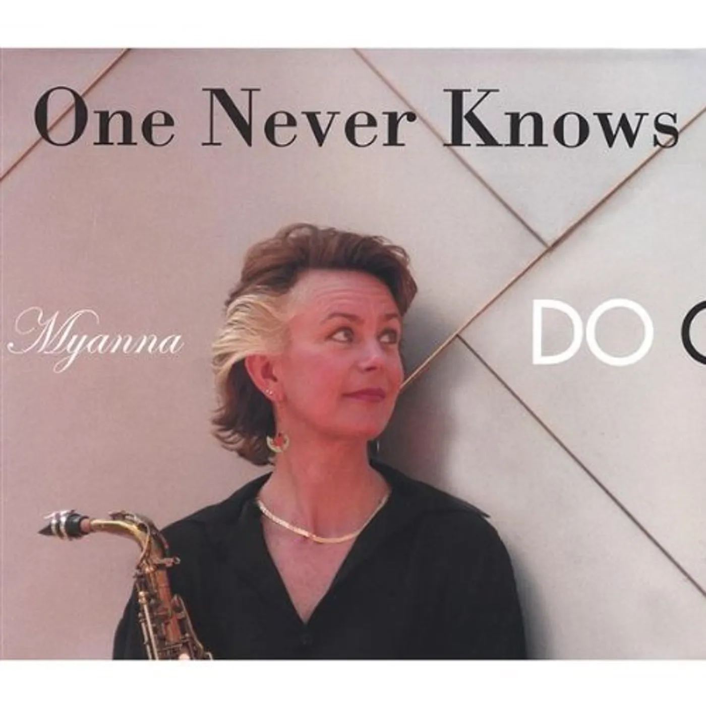 Myanna ONE NEVER KNOWS DO ONE? CD