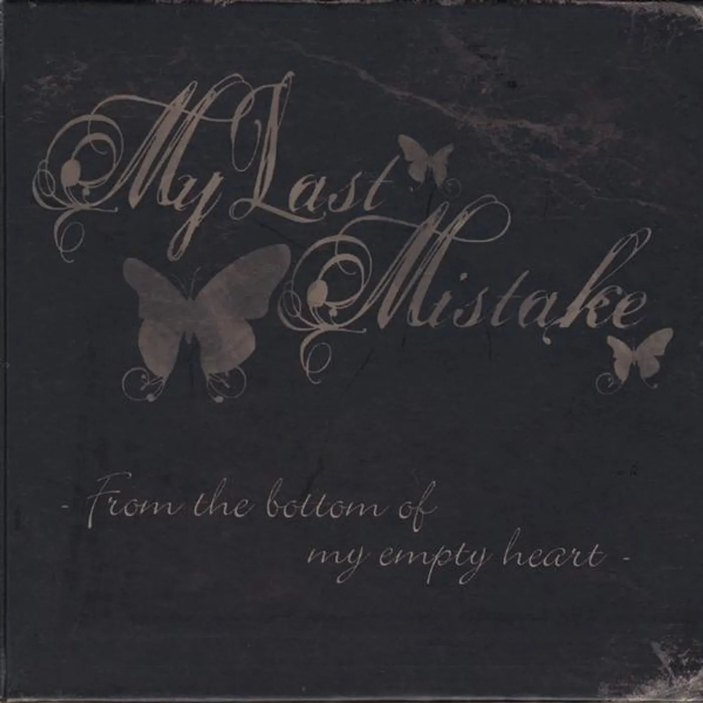My Last Mistake FROM THE BOTTOM OF MY EMPTY HEART CD