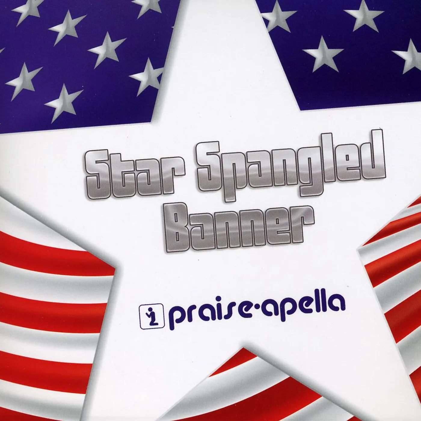 Praise-Apella STAR SPANGLED BANNER CD