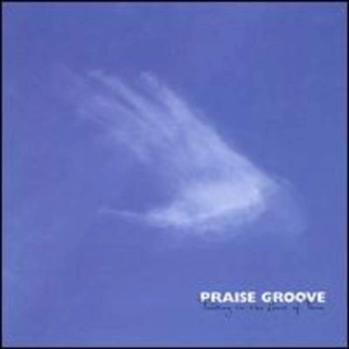 Praise Groove TENDING TO THE LEAST OF THEM CD