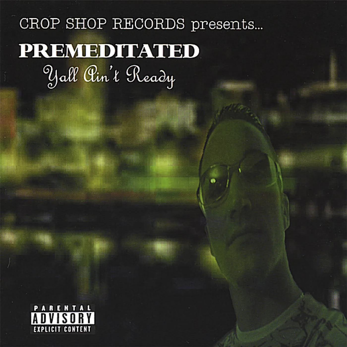 Premeditated Y'ALL AIN'T READY CD