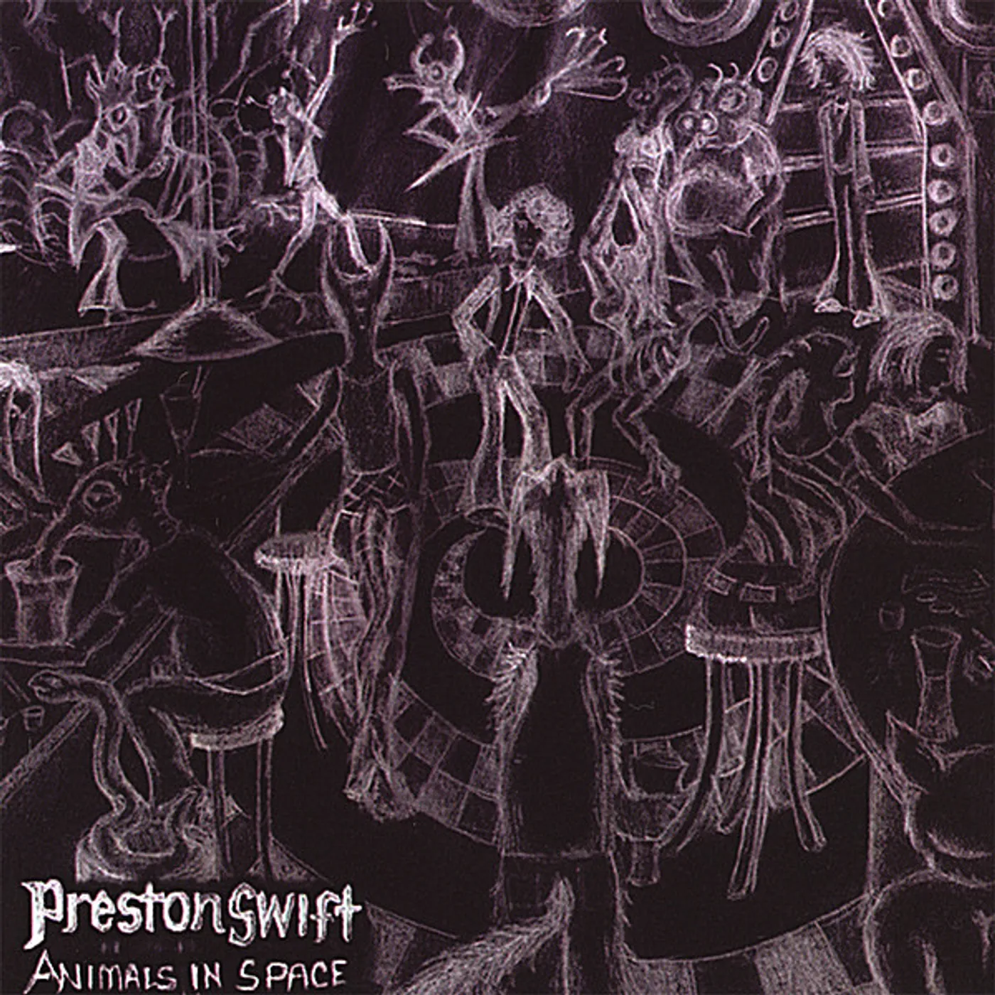 Preston Swift ANIMALS IN SPACE CD