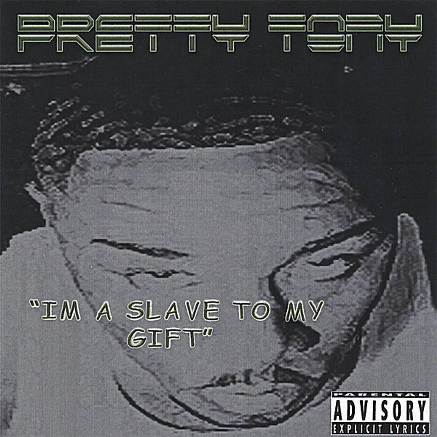 Pretty Tony I'M A SLAVE TO MY GIFT CD