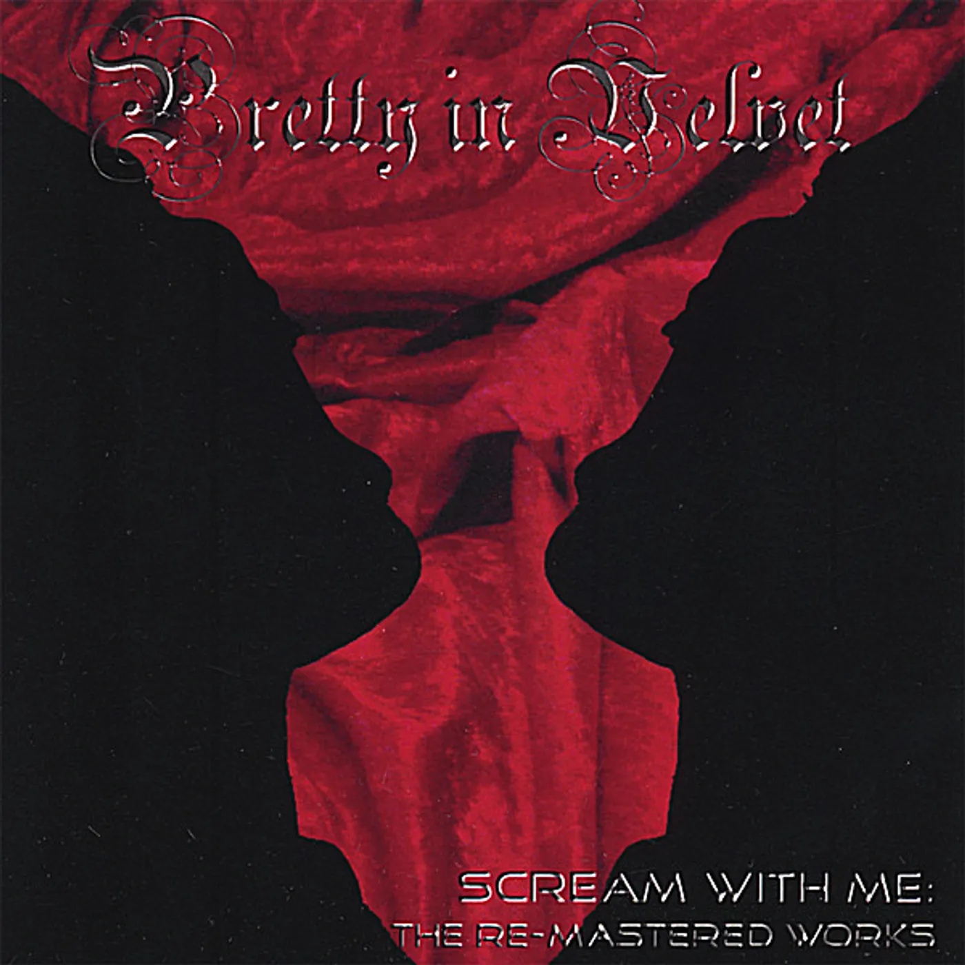 Pretty in Velvet SCREAM WITH ME: THE RE-MASTERED WORKS CD