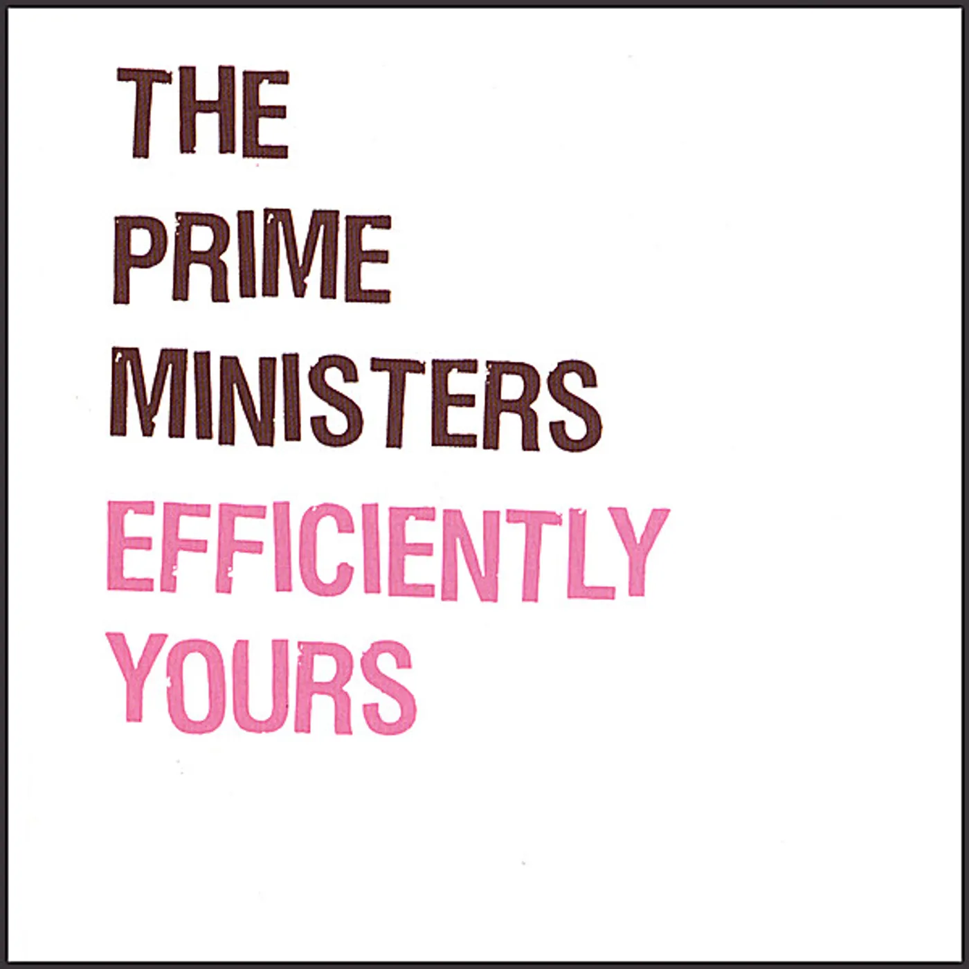 Prime Ministers EFFICIENTLY YOURS CD
