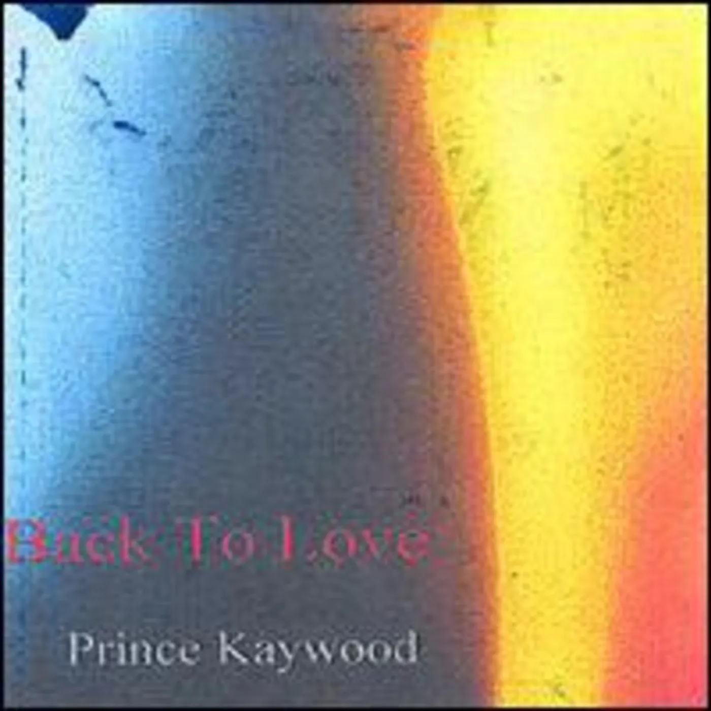 Prince Kaywood BACK TO LOVE CD