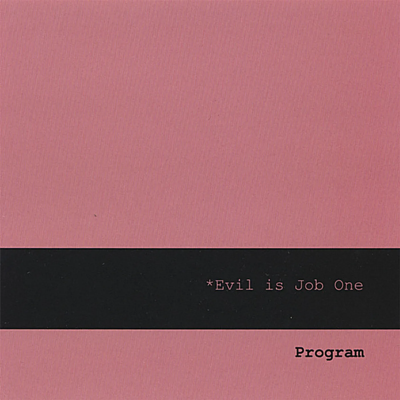 Program EVIL IS JOB ONE CD
