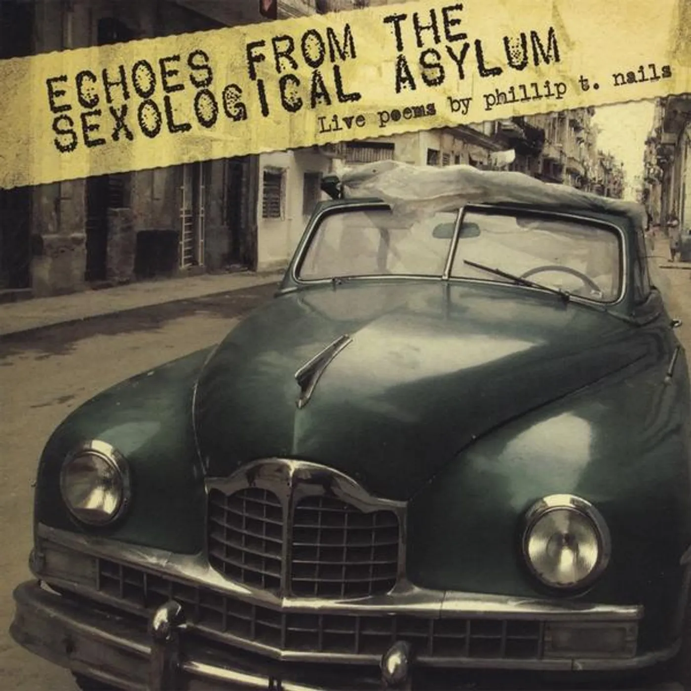 Phillip T. Nails ECHOES FROM THE SEXOLOGICAL ASYLUM CD