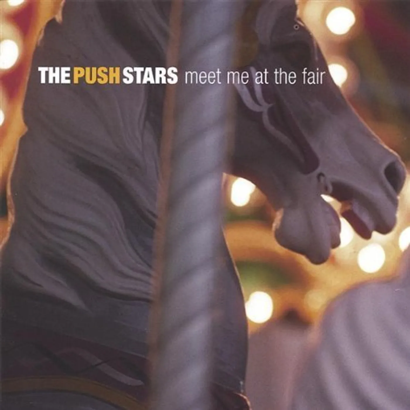 The Push Stars MEET ME AT THE FAIR CD
