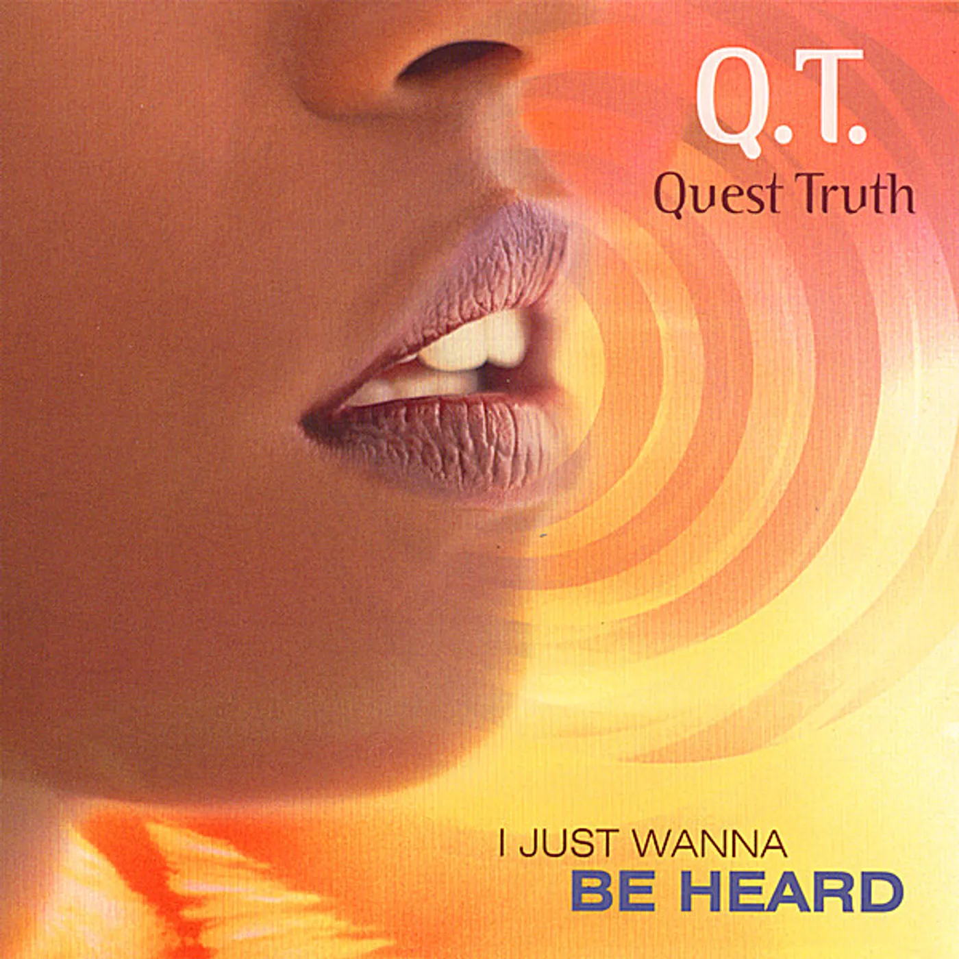 Quest Truth I JUST WANNA BE HEARD CD