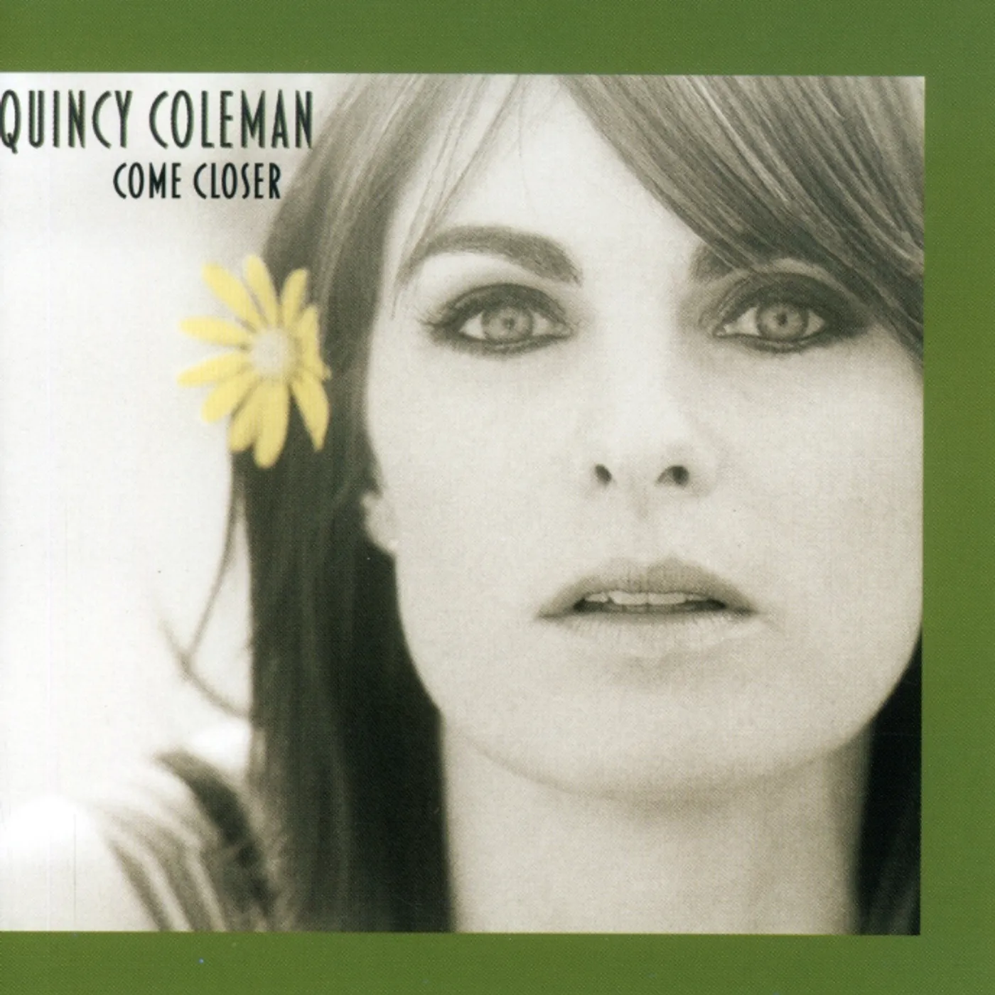 Quincy Coleman COME CLOSER CD