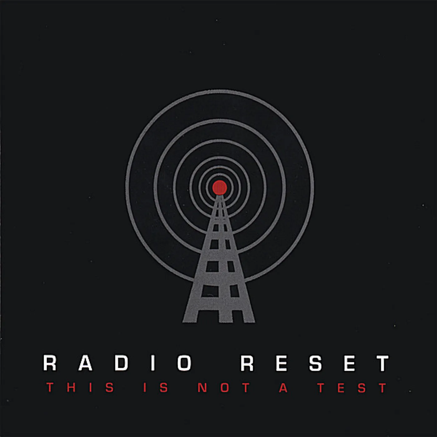 Radio Reset THIS IS NOT A TEST CD