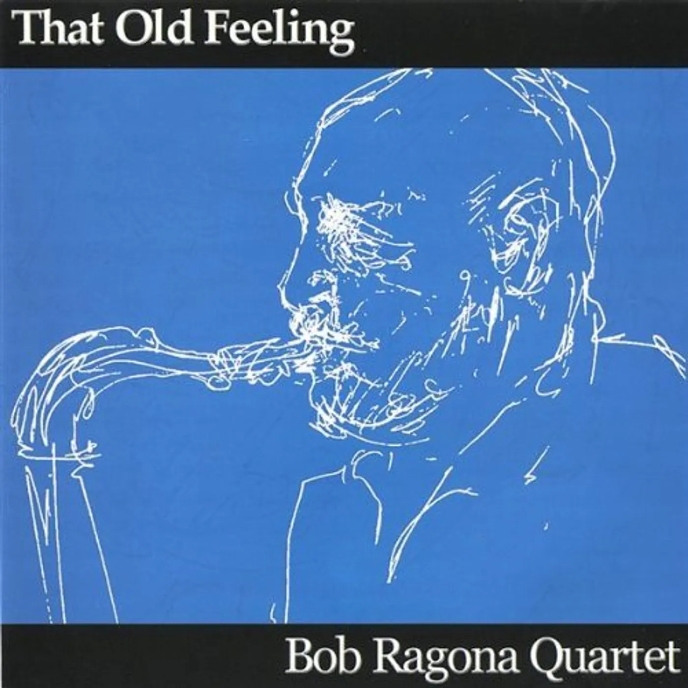 Bob Ragona THAT OLD FEELING CD