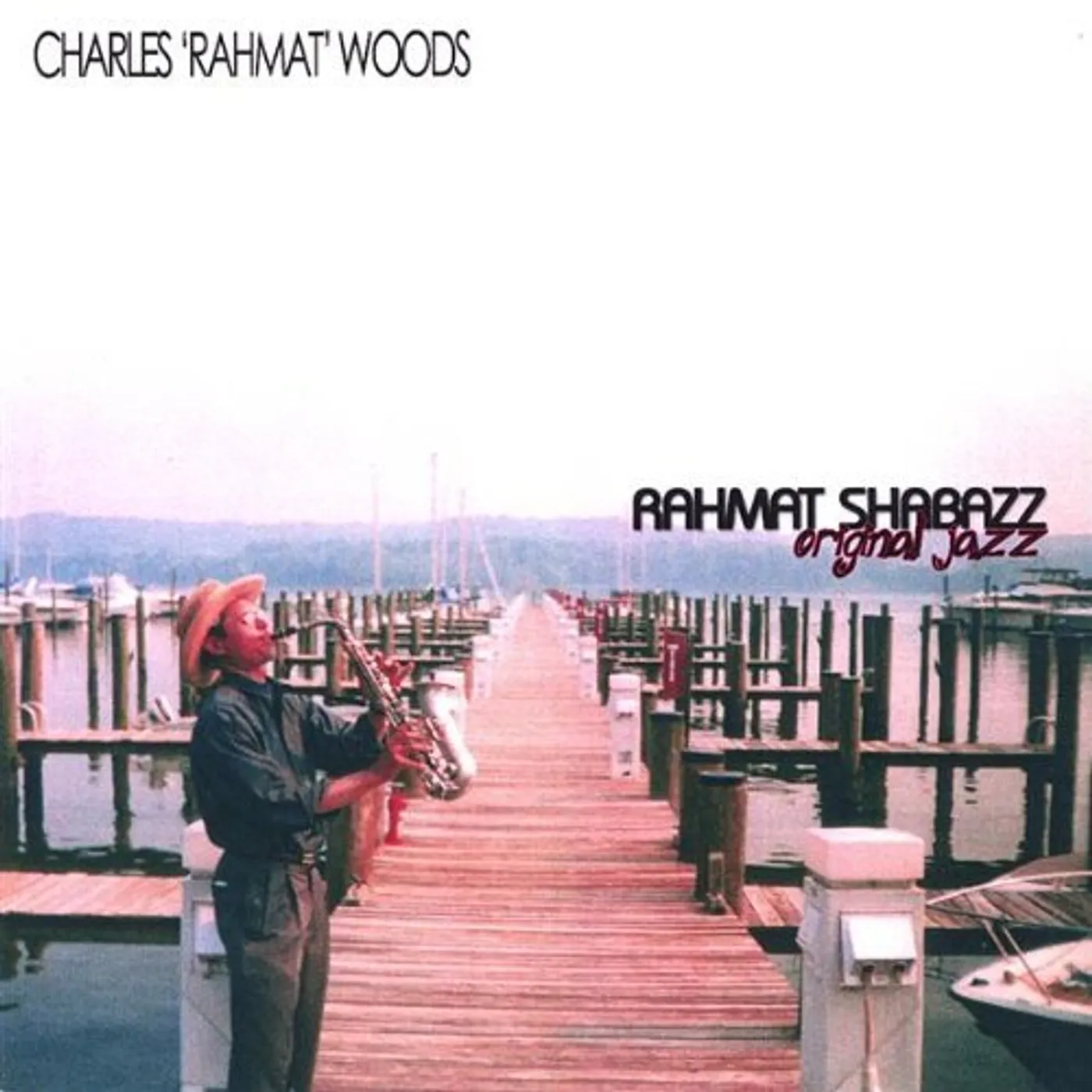 Charles Rahmat Woods RAHMAT SHABAZZ ORIGINAL JAZZ CD