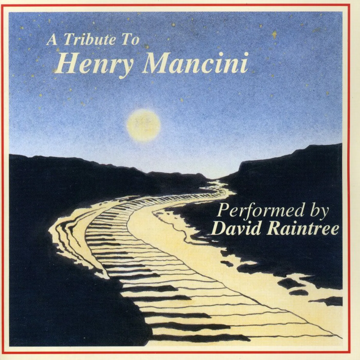 David Raintree HENRY MANCINI A TRIBUTE TO CD