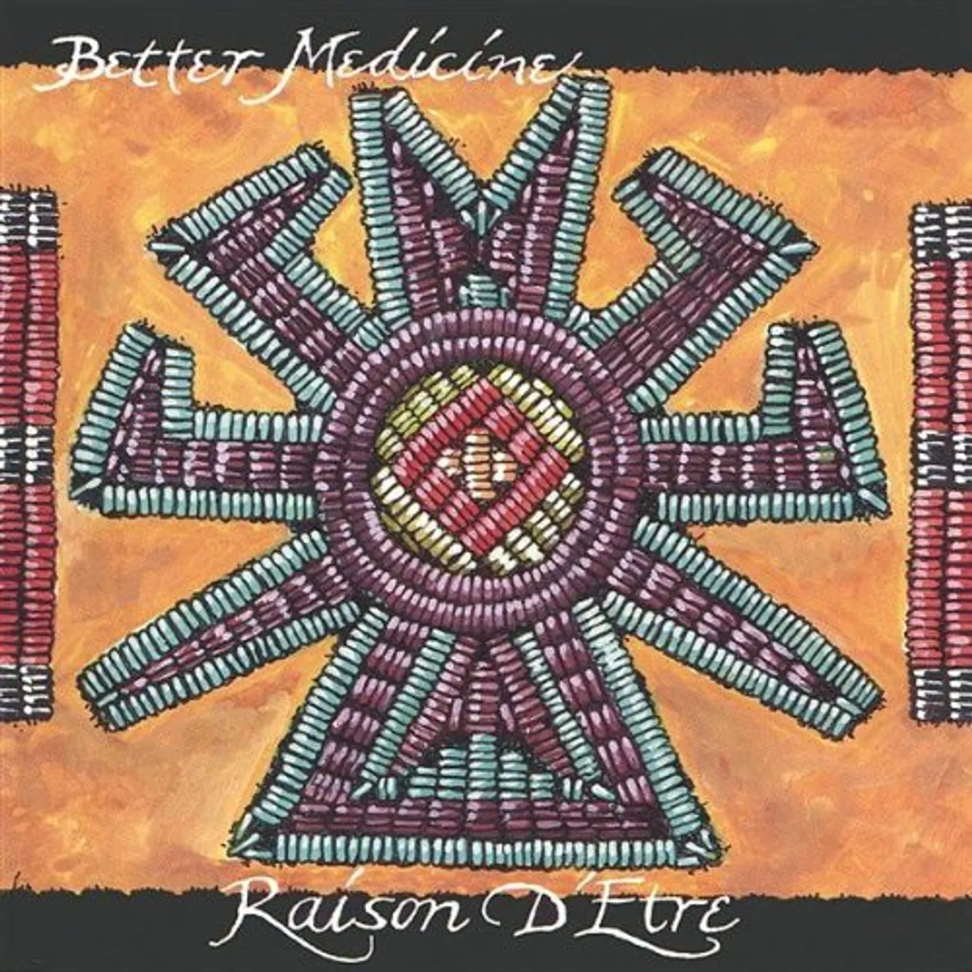 Raison D'être BETTER MEDICINE CD