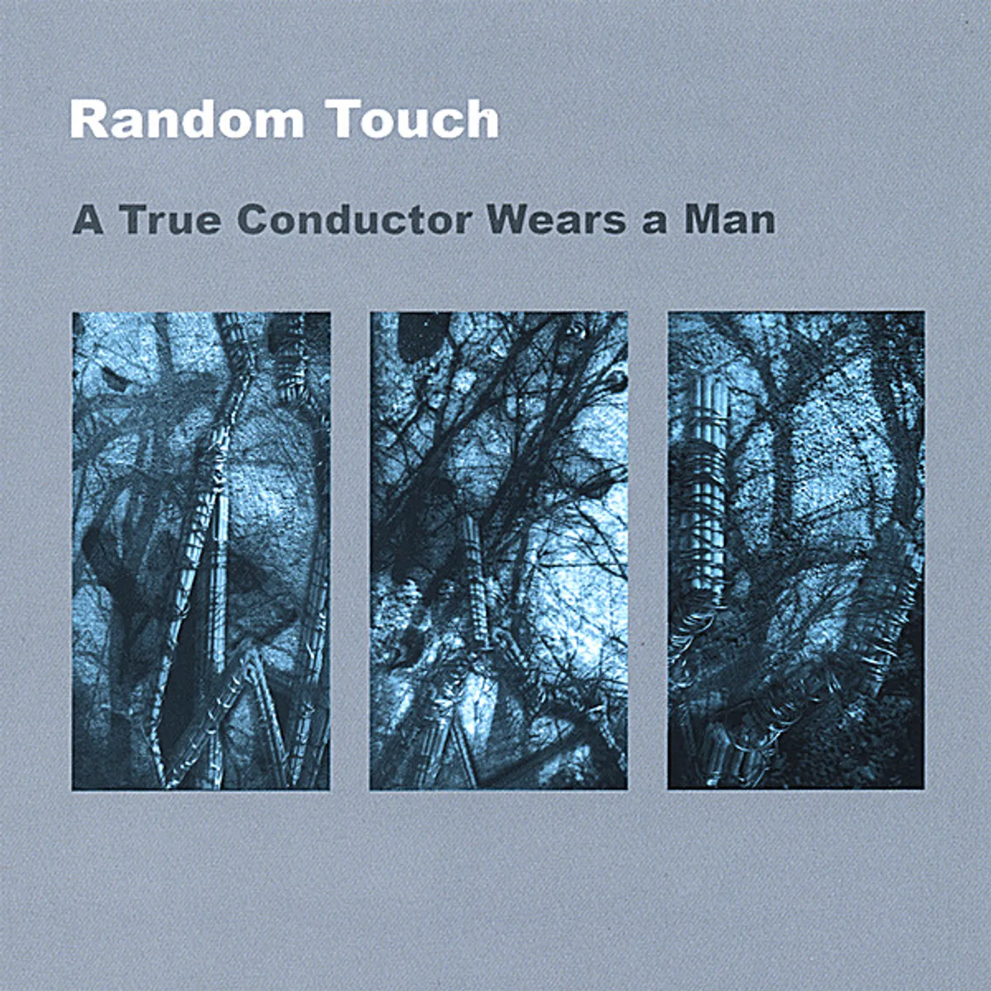 Random Touch TRUE CONDUCTOR WEARS A MAN CD