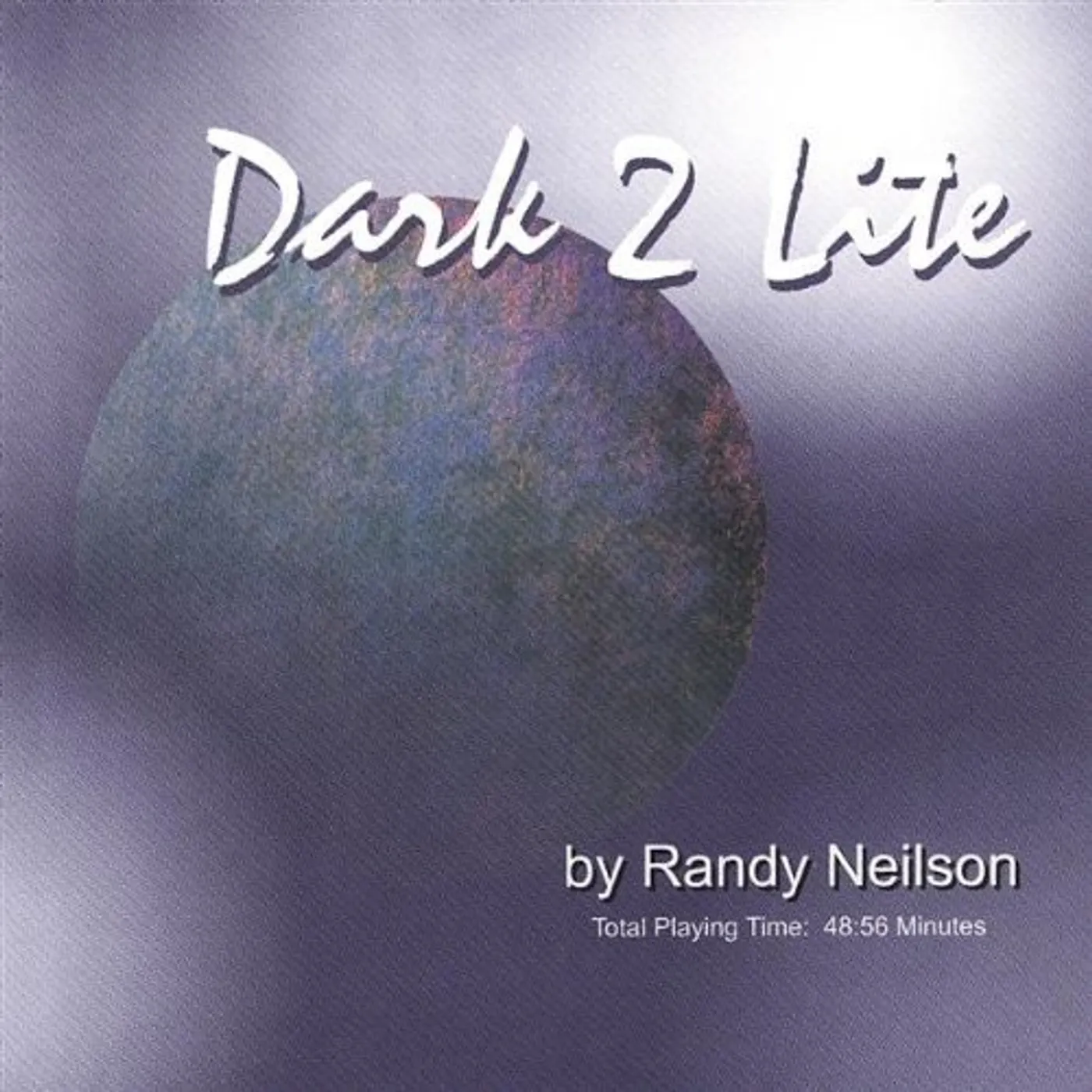 Randy Neilson DARK 2 LITE CD
