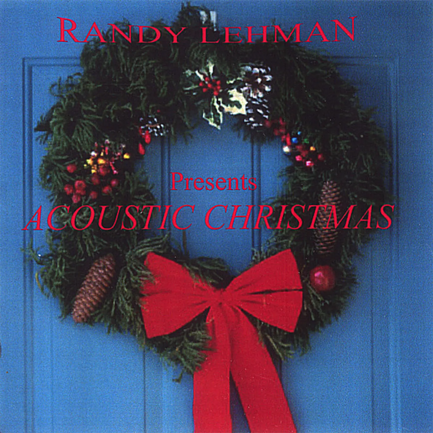 Randy Lehman ACOUSTIC CHRISTMAS CD