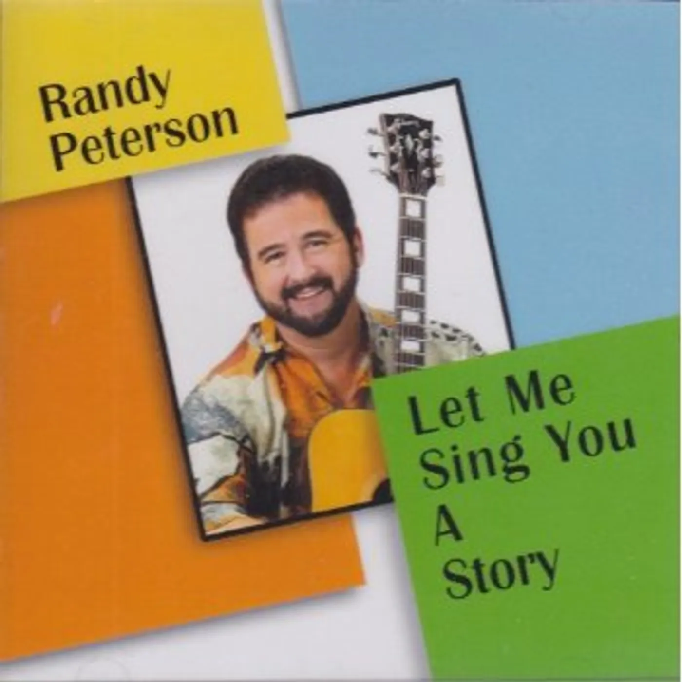 Randy Peterson LET ME SING YOU A STORY CD