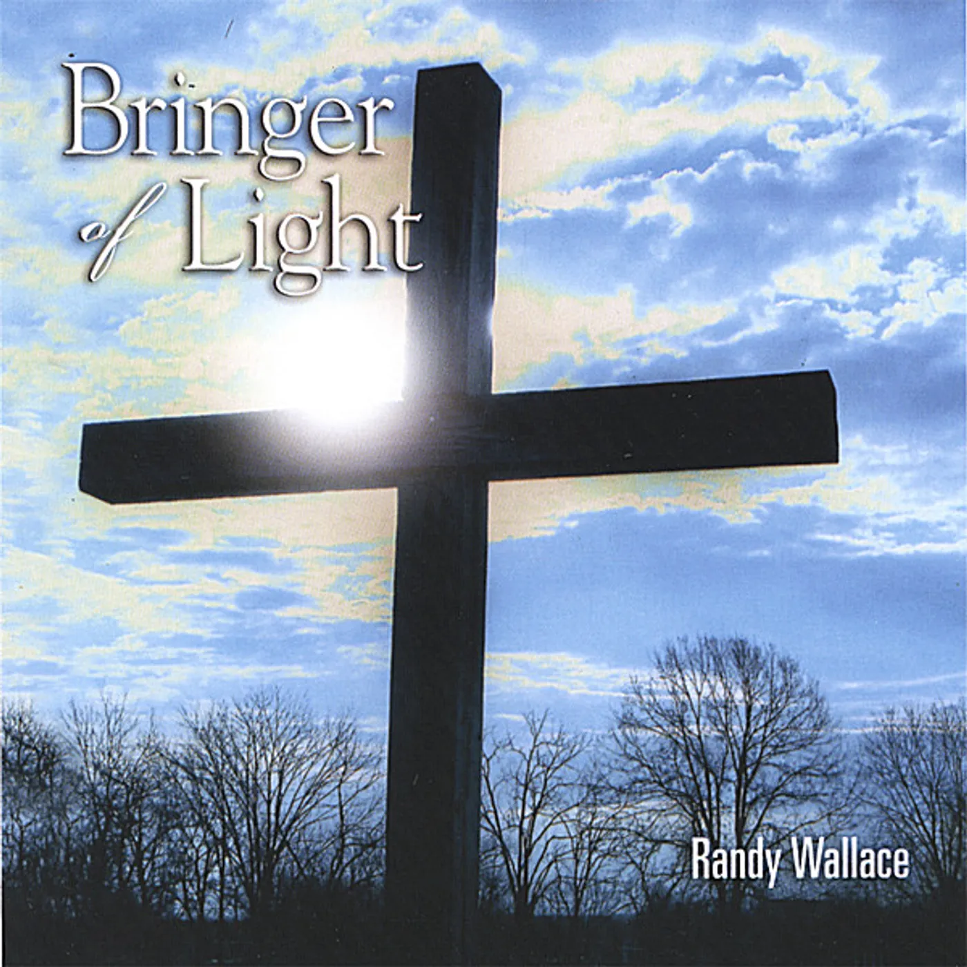 Randy Wallace BRINGER OF LIGHT CD