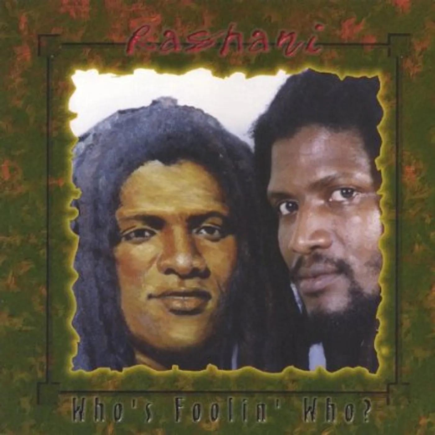 Rashani WHO'S FOOLING WHO CD