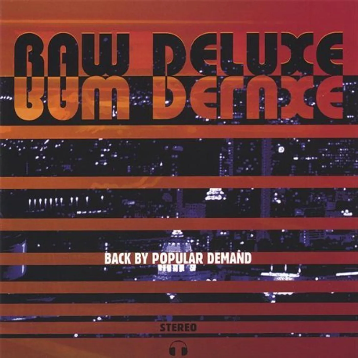 Raw Deluxe BACK BY POPULAR DEMAND CD