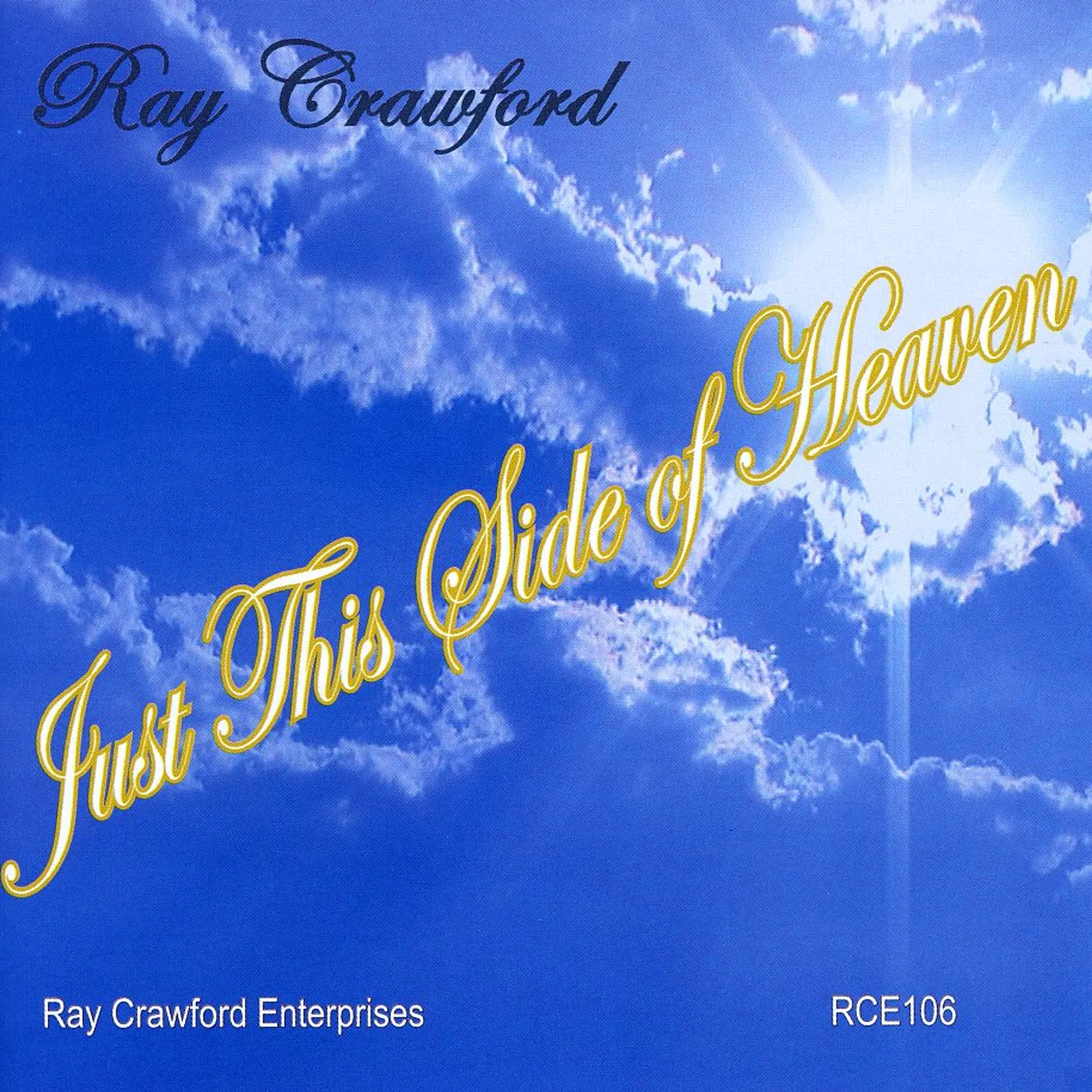 Ray Crawford JUST THIS SIDE OF HEAVEN CD