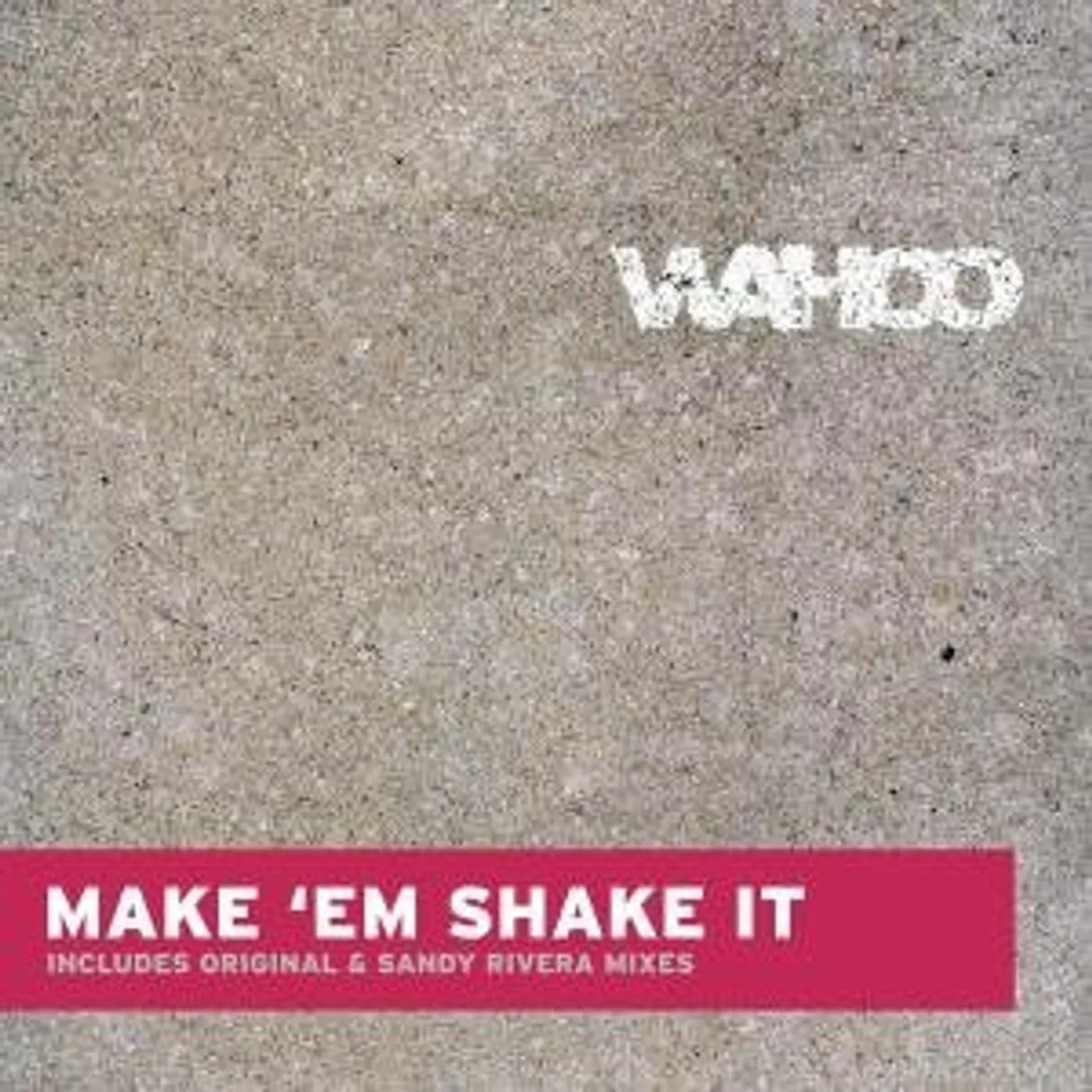 Wahoo Make Em Shake It Vinyl Record