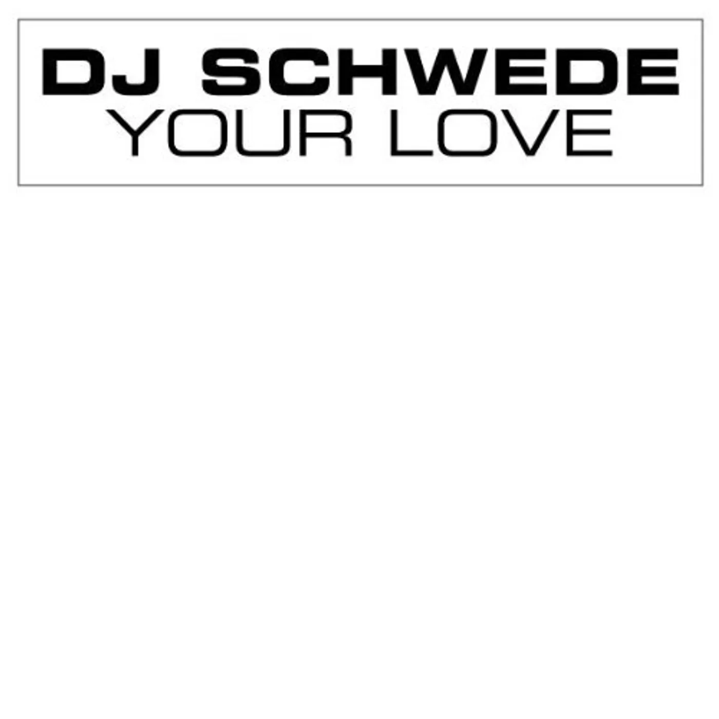 DJ Schwede Your Love Vinyl Record