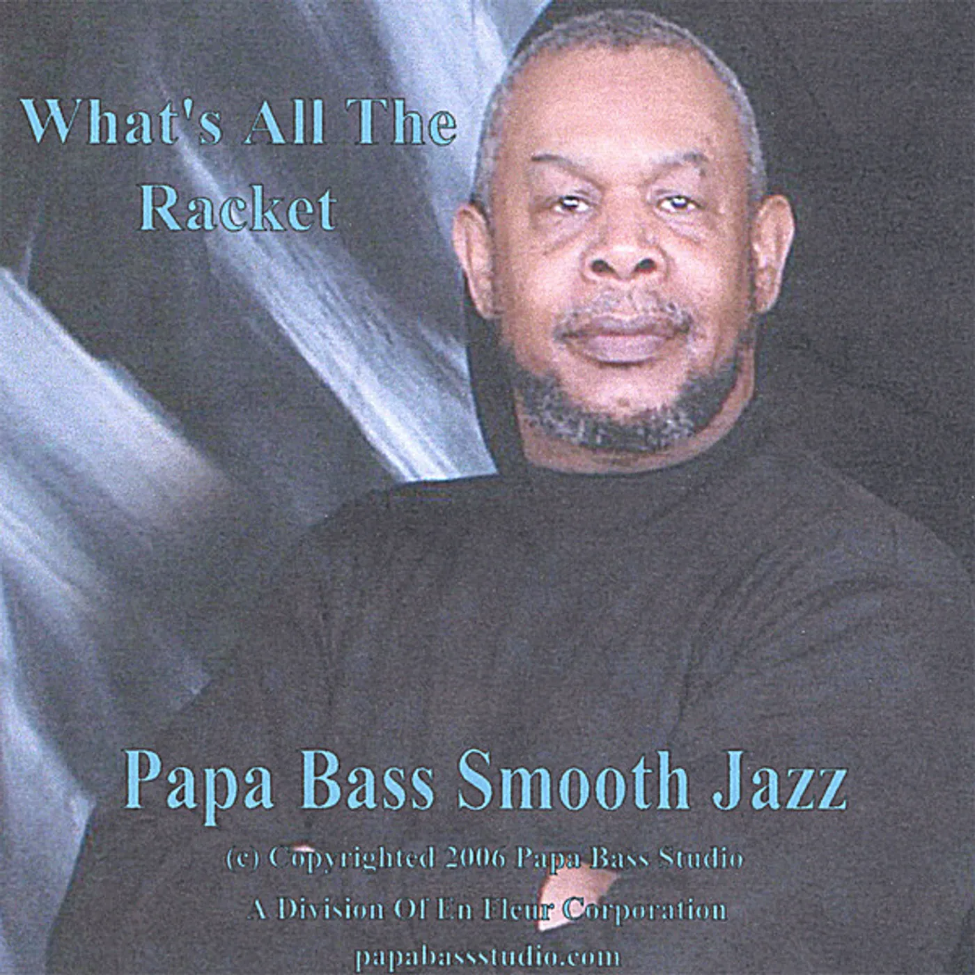 PaPa Bass WHAT'S ALL THE RACKET CD
