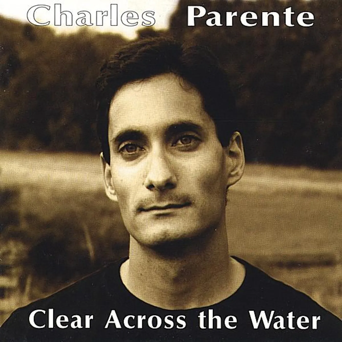 Charles Parente CLEAR ACROSS THE WATER CD