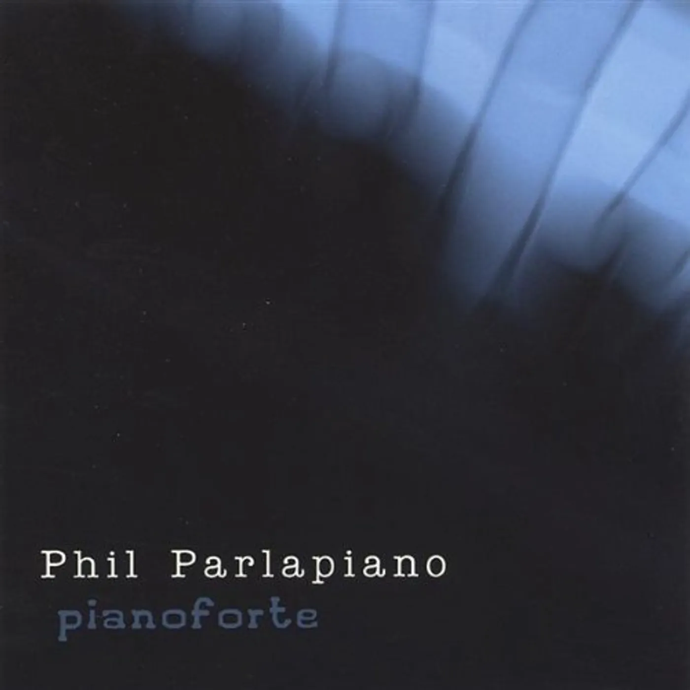 Phil Parlapiano PIANOFORTE CD