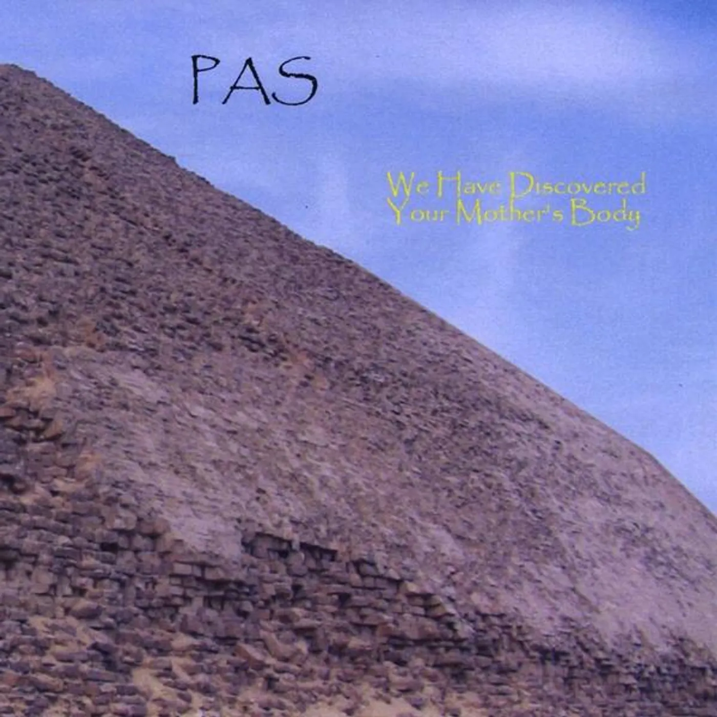 PAS (Post Abortion Stress) WE HAVE DISCOVERED YOUR MOTHER'S BODY CD