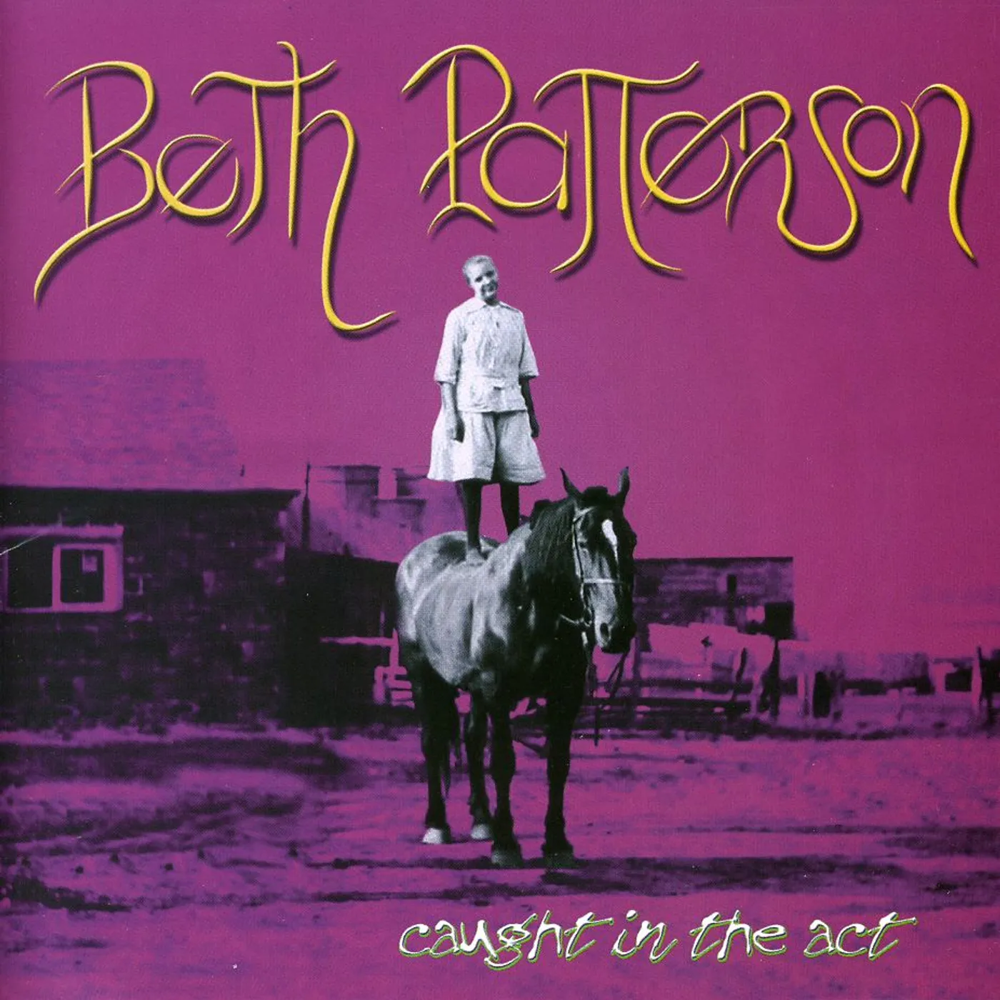 Beth Patterson CAUGHT IN THE ACT CD