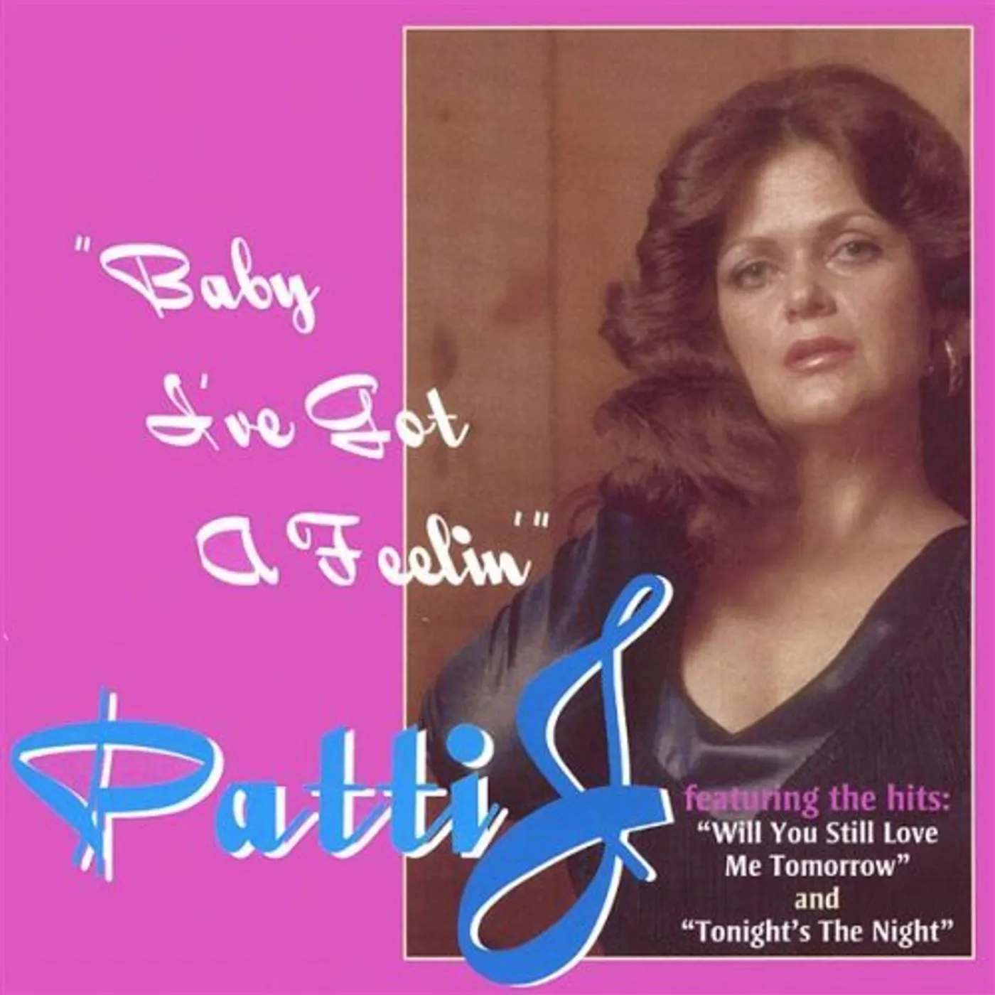 Patti J BABY IVE GOT A FEELIN CD