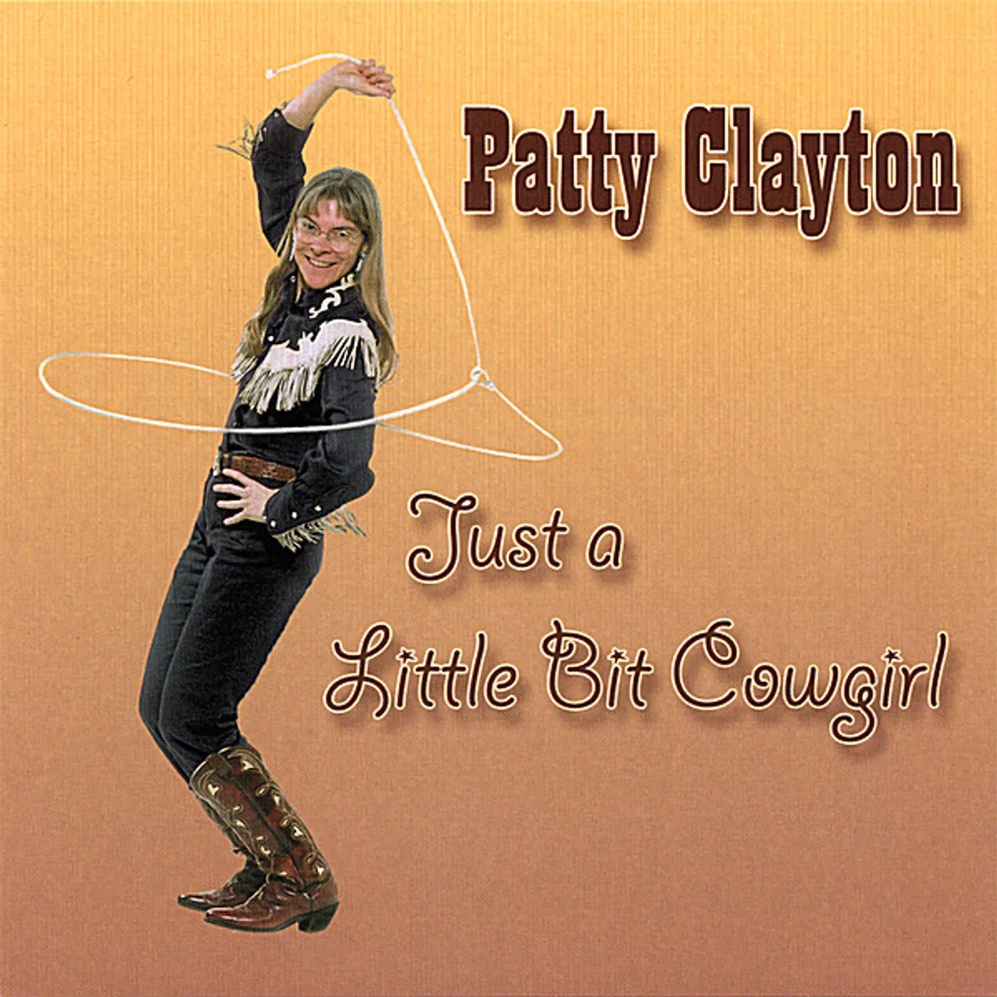 Patty Clayton JUST A LITTLE BIT COWGIRL CD