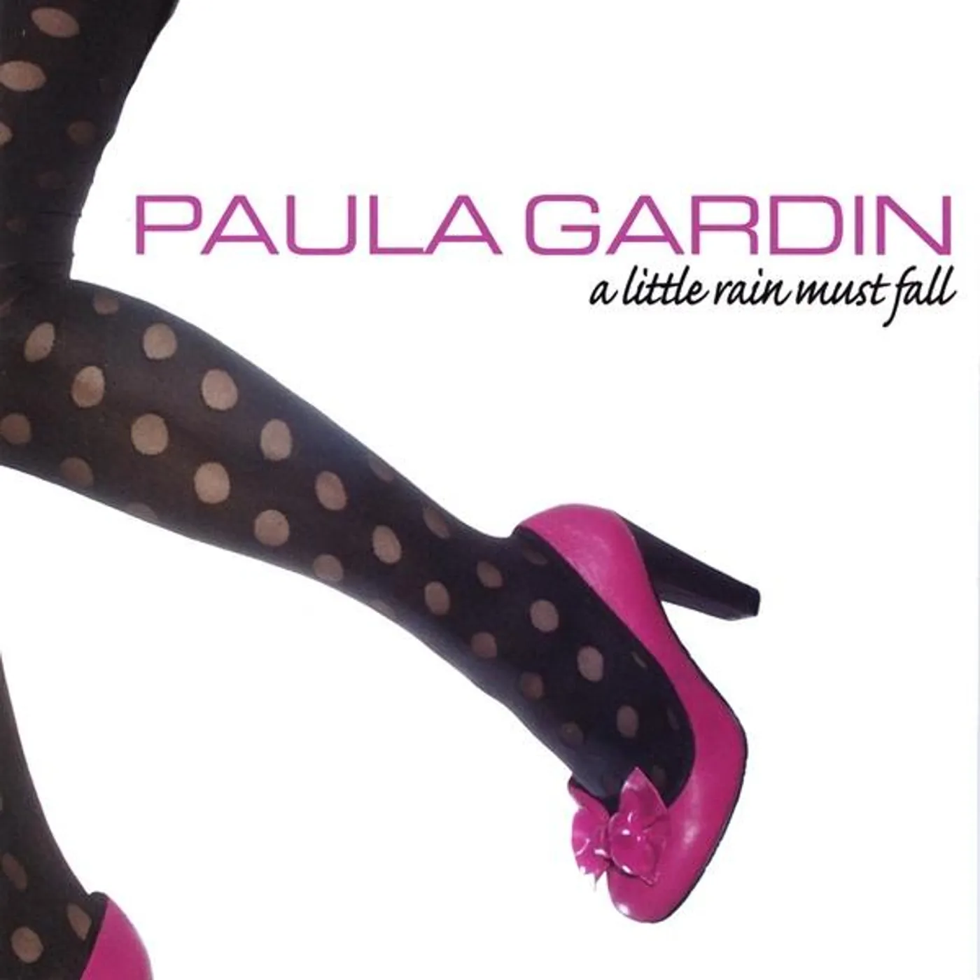 Paula Gardin LITTLE RAIN MUST FALL CD