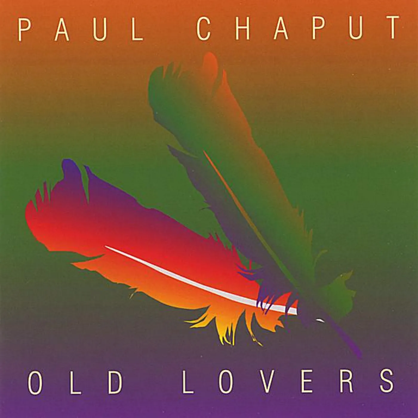 Paul Chaput OLD LOVERS CD