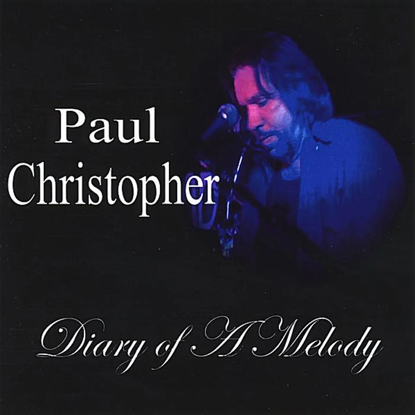 Paul Christopher DIARY OF A MELODY CD