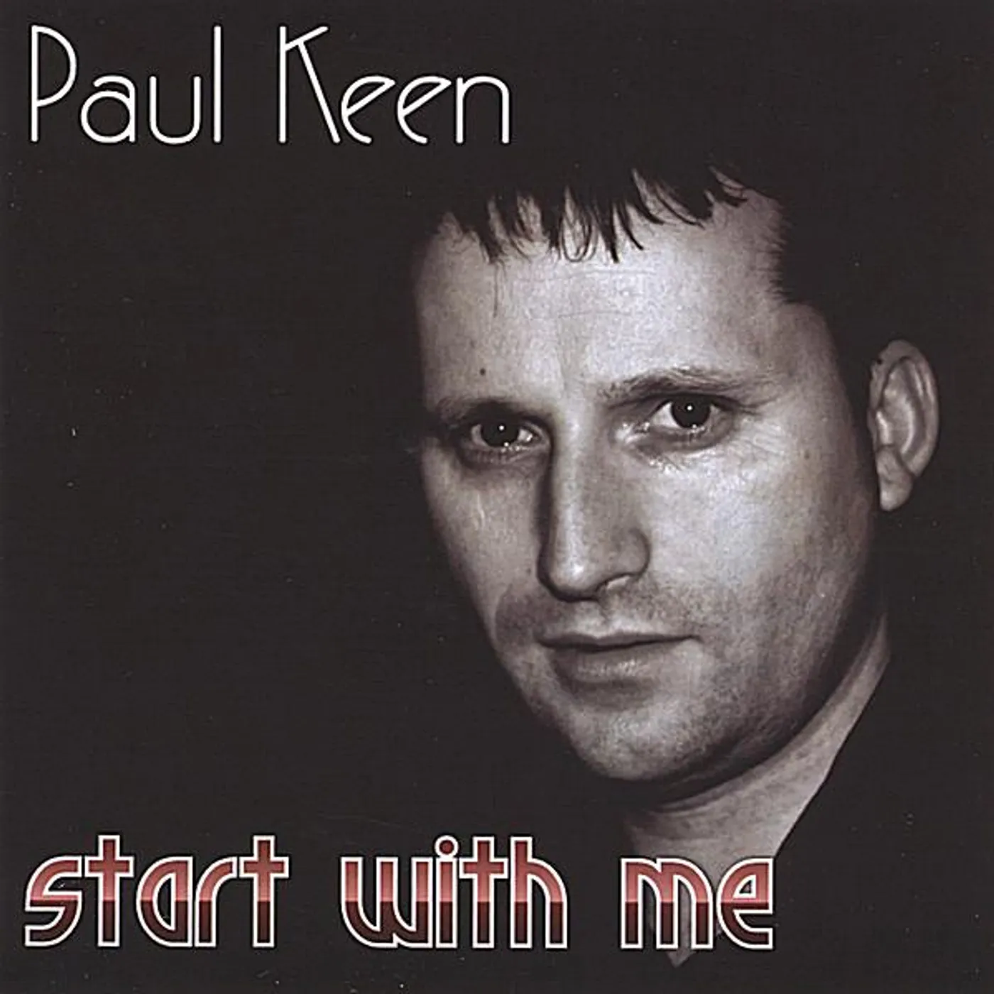 Paul Keen START WITH ME CD