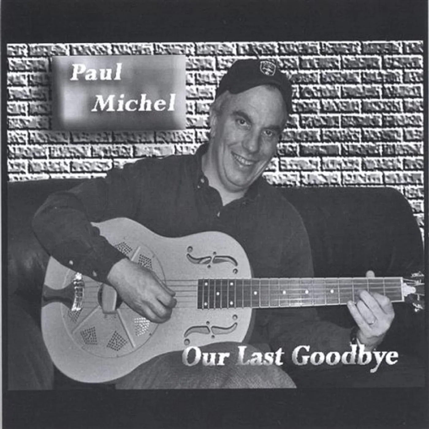 Paul Michel OUR LAST GOODBYE CD
