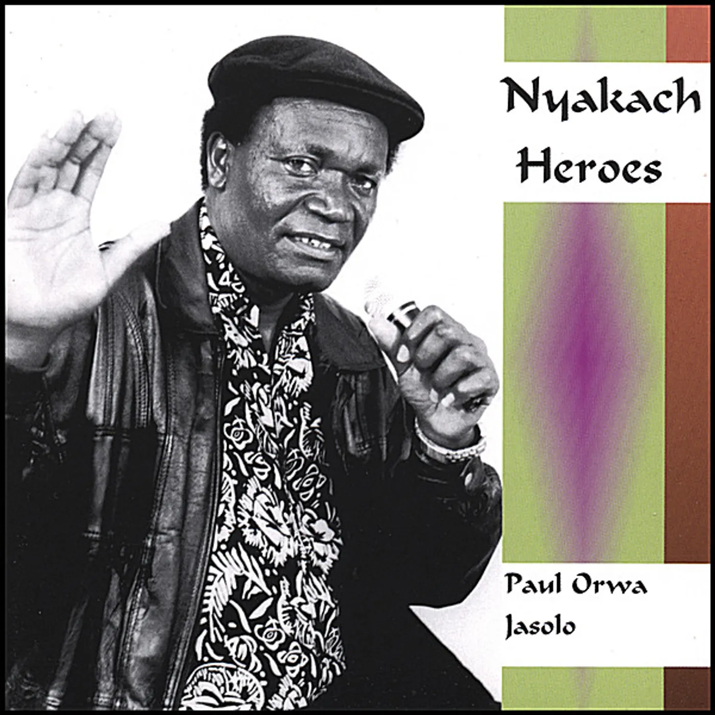 Paul Orwa Jasolo NYAKACH HEROES CD